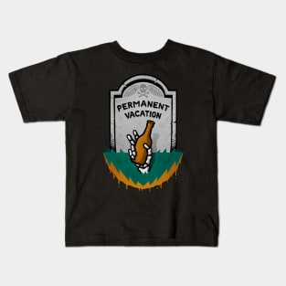 Permanent Vacation Kids T-Shirt